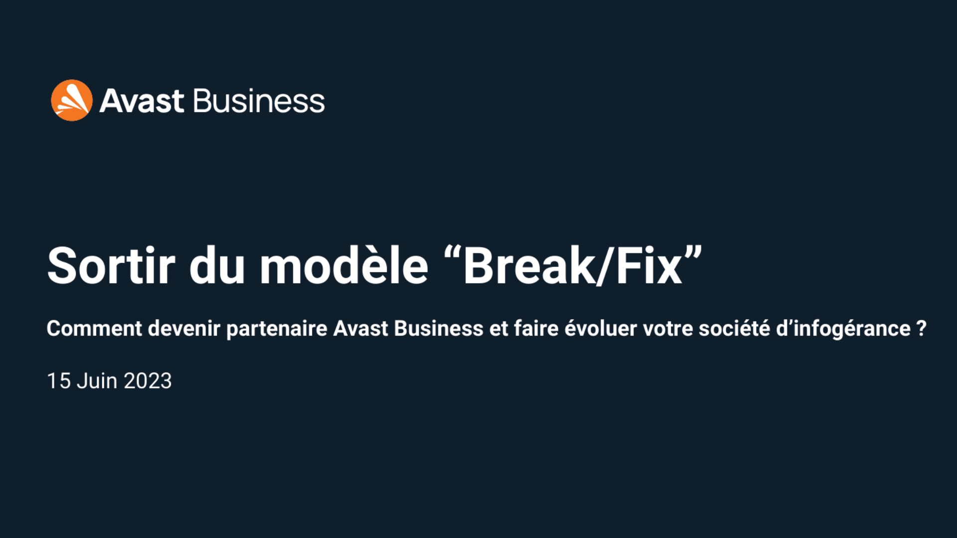 Livre blanc Avast Business – Sortir du modèle “Break/Fix”