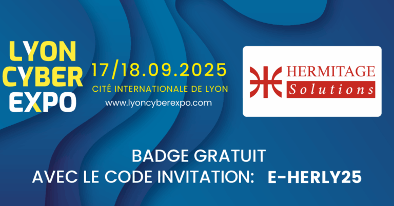 Hermitage Solutions à Lyon Cyber Expo 2025 : Des solutions avancées pour la cyberprotection des entreprises